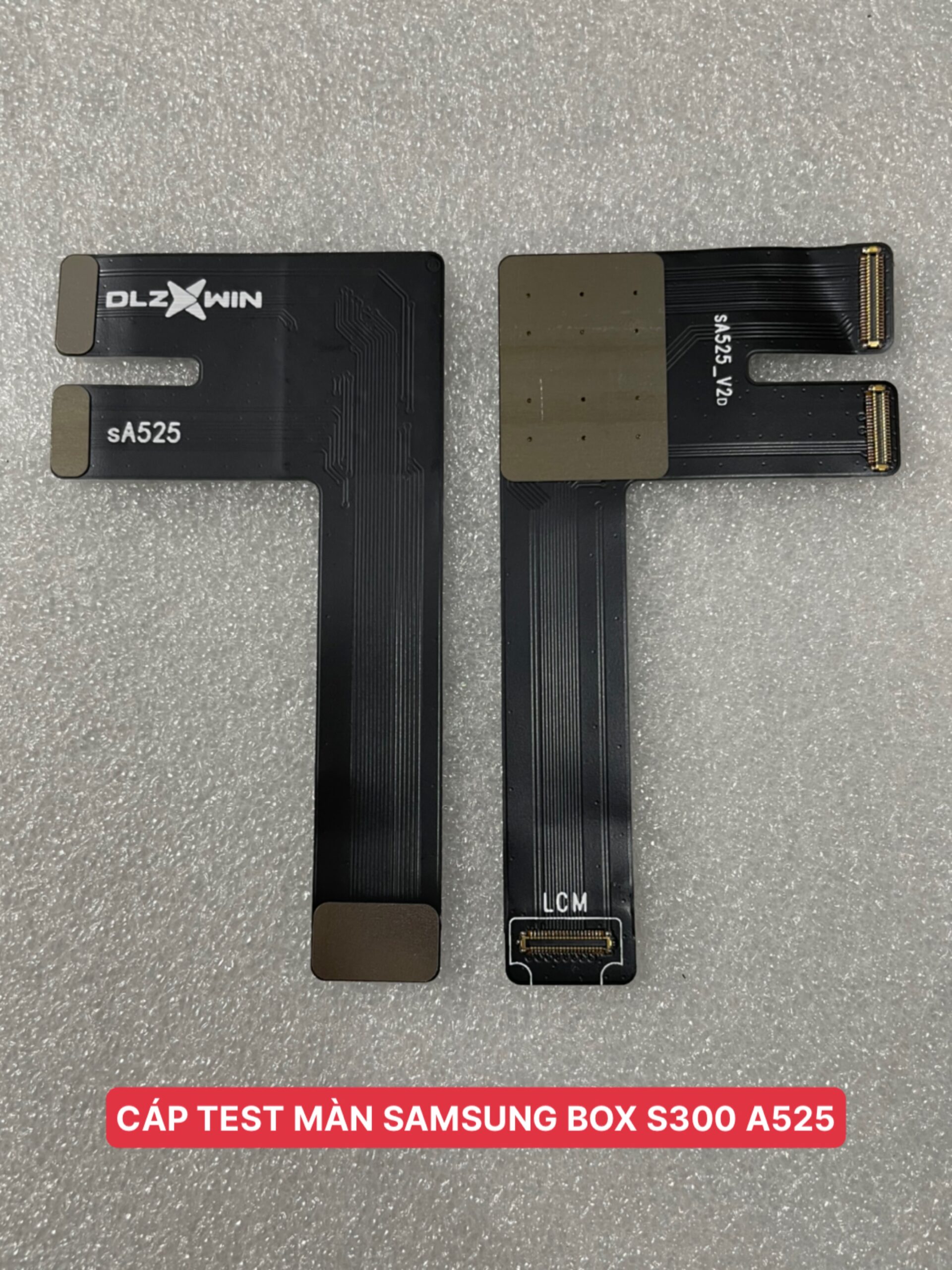 CÁP TEST MÀN SAMSUNG BOX S300-A52A525 4G